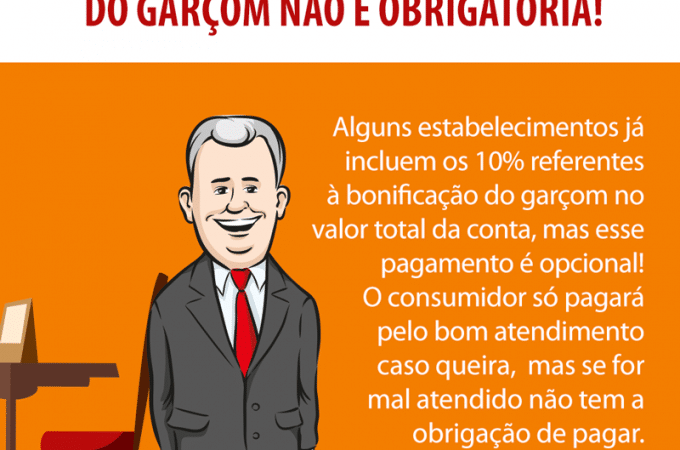 A taxa de 10% referente ao serviço do garçom não é obrigatória!