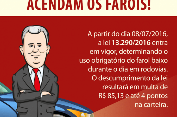 Atenção, motoristas! Acendam os faróis.